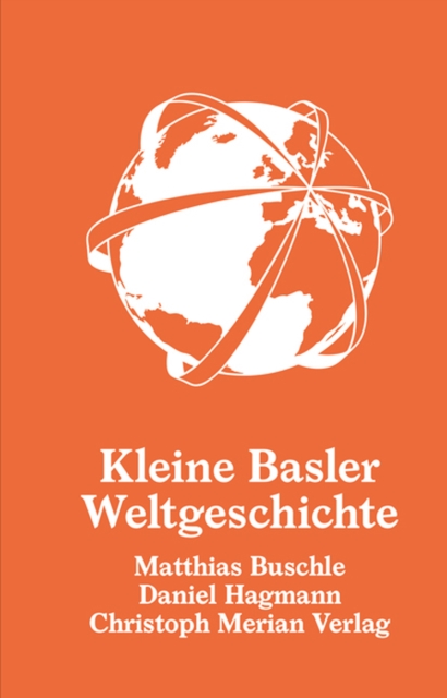 Kleine Basler Weltgeschichte