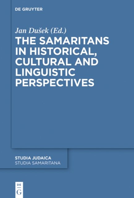 Samaritans in Historical, Cultural and Linguistic Perspectives