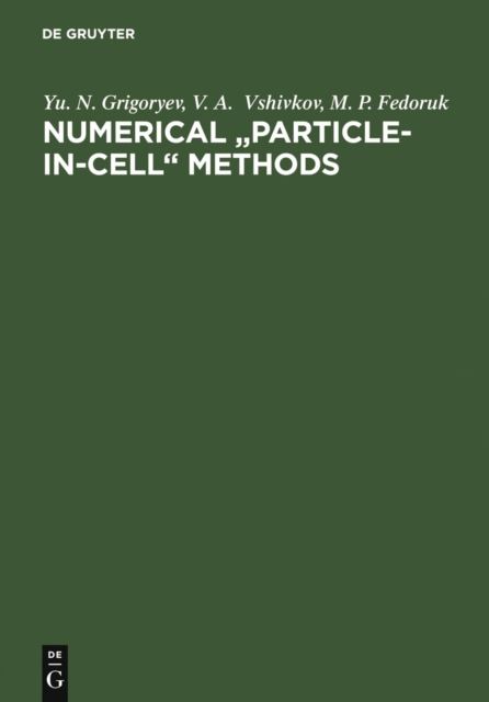 Numerical &quote;Particle-in-Cell&quote; Methods