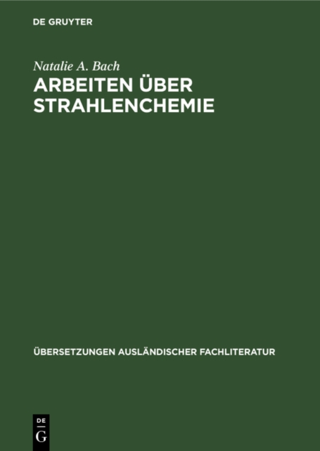 Arbeiten uber Strahlenchemie