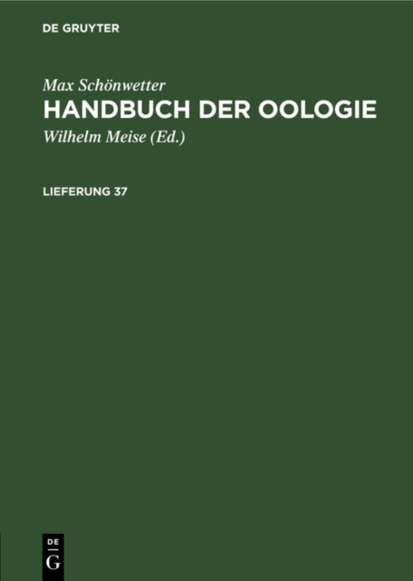 Max Schonwetter: Handbuch der Oologie. Lieferung 37