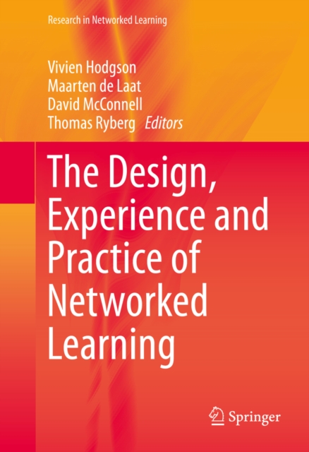 Design, Experience and Practice of Networked Learning