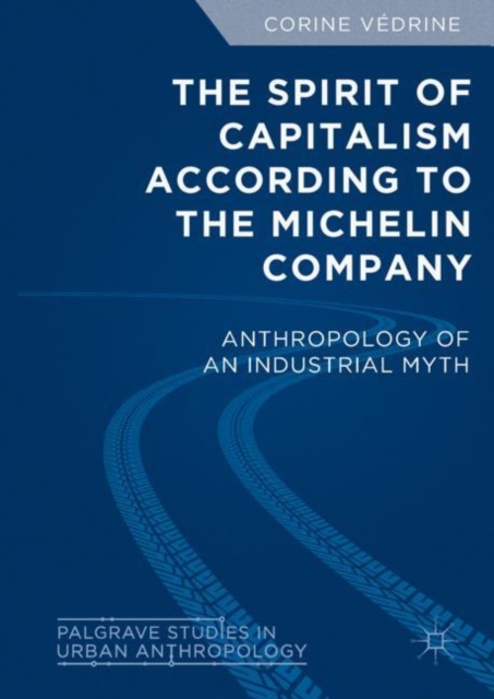 Spirit of Capitalism According to the Michelin Company