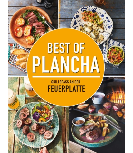 Best of Plancha - Grillspaß an der Feuerplatte