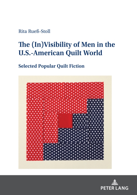 (In)Visibility of Men in the U.S.-American Quilt World