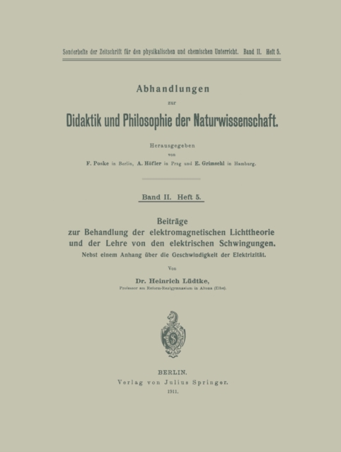 Beiträge zur Behandlung der elektromagnetischen Lichttheorie und der Lehre von den elektrischen Schwingungen