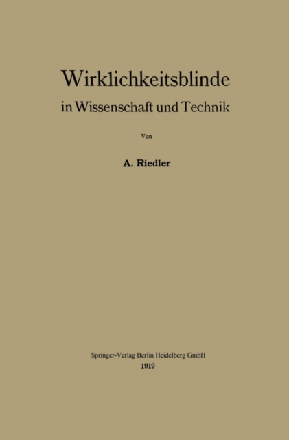 Wirklichkeitsblinde in Wissenschaft und Technik