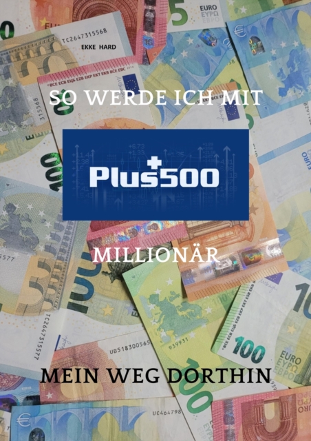 So werde ich mit PLUS 500 Millionar