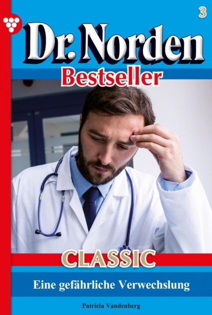 Dr. Norden Bestseller Classic 3 – Arztroman
