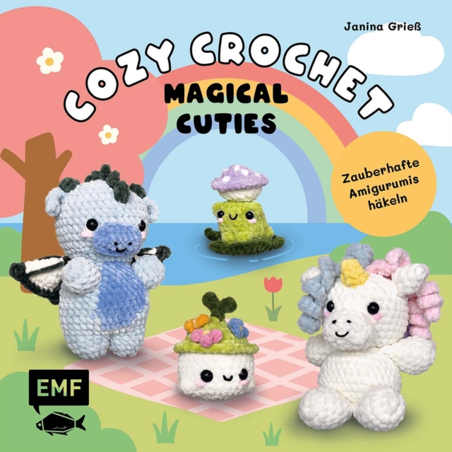 Cozy Crochet - Magical Cuties: Zauberhafte Amigurumis hakeln mit @crochetbyjanina