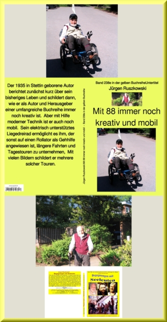 Mit 88 immer noch kreativ und mobil  –  Band 238 in der gelben Buchreihe – bei Jürgen Ruszkowski