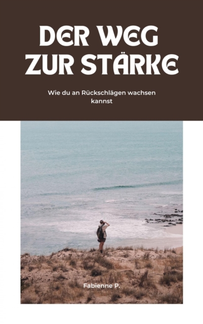 Der Weg zur Stärke