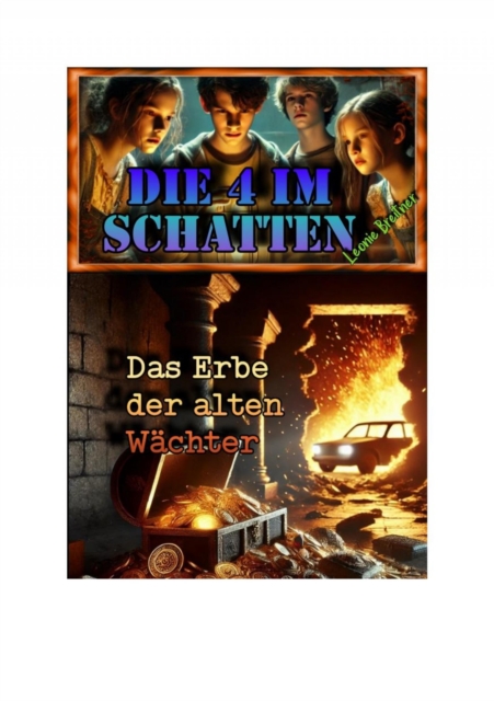 Die 4 im Schatten: Das Erbe der alten Wächter