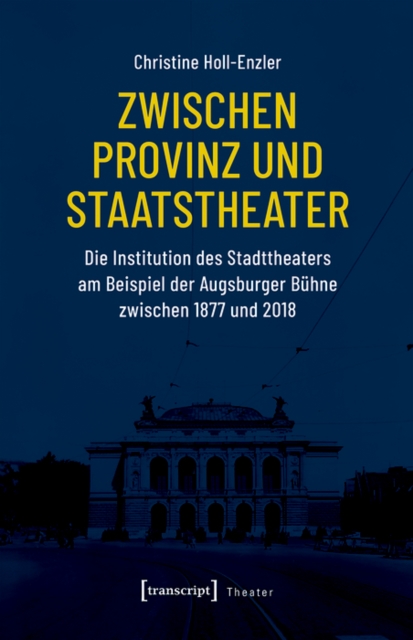 Zwischen Provinz und Staatstheater