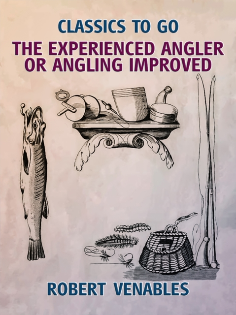 Experienced Angler, or Angling Improved