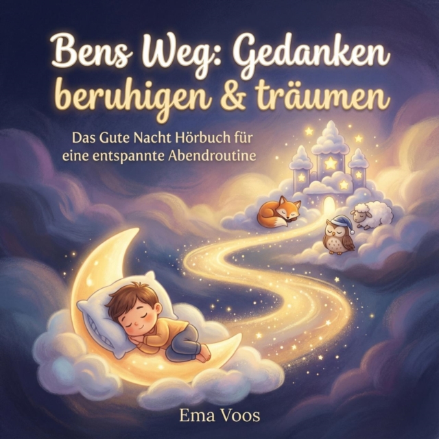 Bens Weg: Gedanken beruhigen & traumen