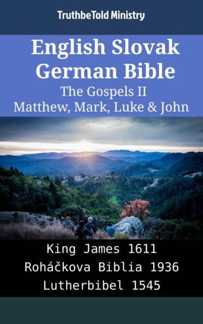 English Slovak German Bible - The Gospels II - Matthew, Mark, Luke & John