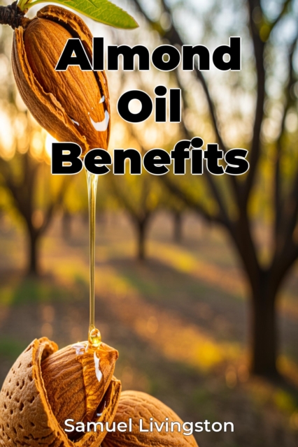 Almond Oil Benefits