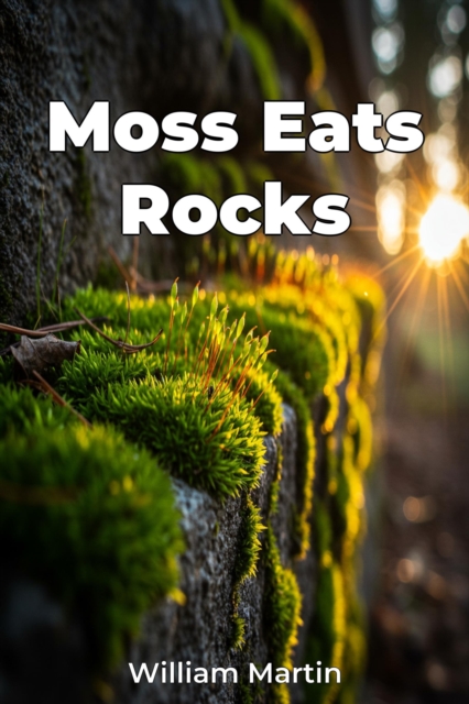 Moss Eats Rocks