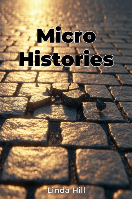 Micro Histories