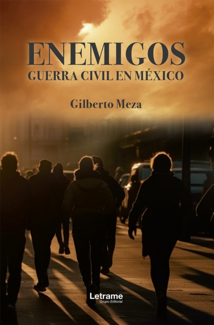 Enemigos. Guerra Civil en México