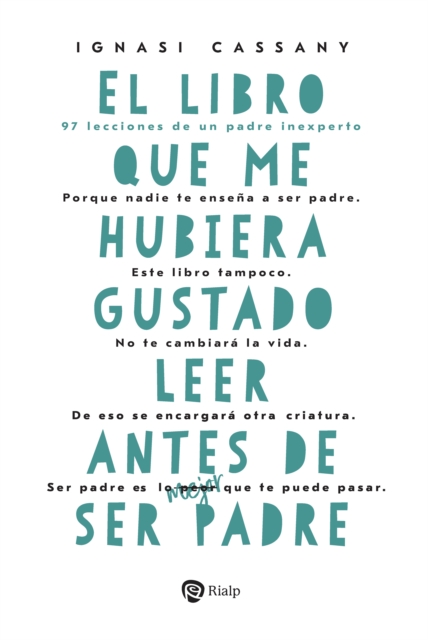 El libro que me hubiera gustado leer antes de ser padre