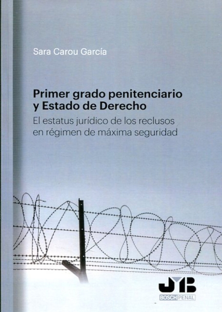 Primer grado penitenciario y Estado de Derecho
