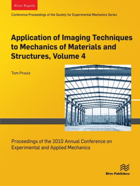 Application of Imaging Techniques to Mechanics of Materials and tructures, Volume 4
