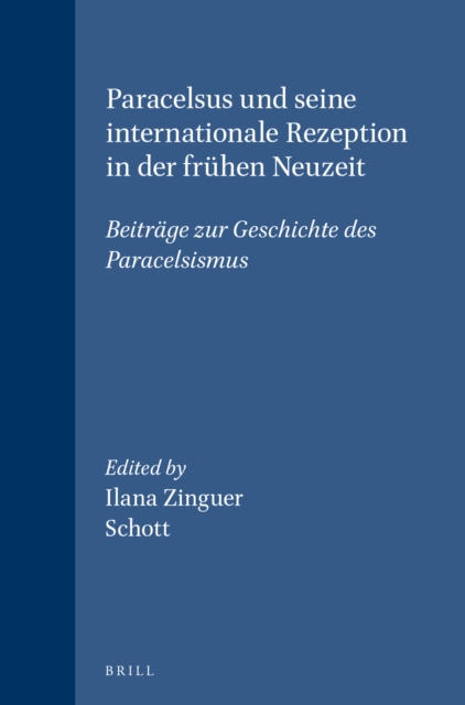 Paracelsus und seine internationale Rezeption in der fruhen Neuzeit