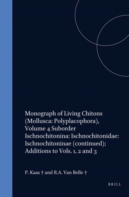 Monograph of Living Chitons (Mollusca: Polyplacophora), Volume 4 Suborder Ischnochitonina: Ischnochitonidae: Ischnochitoninae (continued); Additions to Vols. 1, 2 and 3