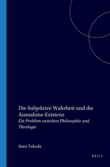 Die Subjektive Wahrheit und die Ausnahme-Existenz