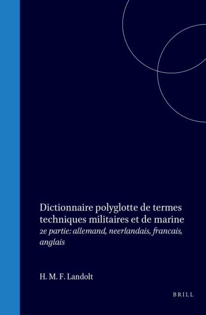 Dictionnaire polyglotte de termes techniques militaires et de marine