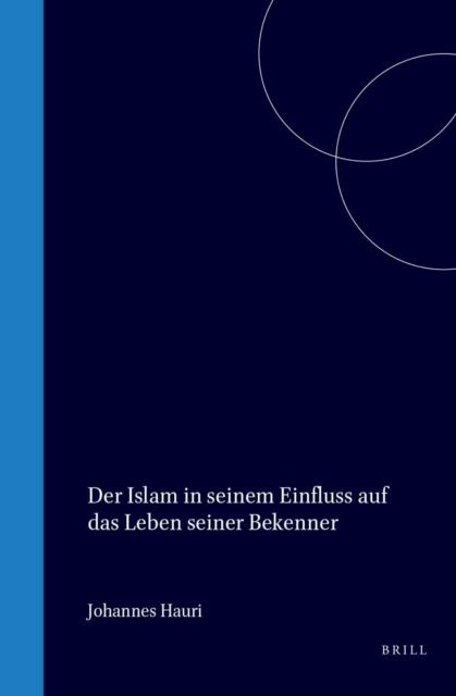 Islam in seinem Einfluss auf das Leben seiner Bekenner