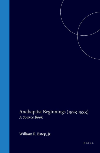 Anabaptist Beginnings (1523-1533)