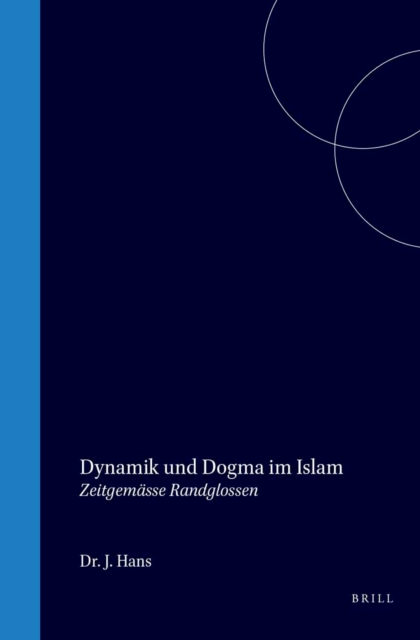 Dynamik und Dogma im Islam