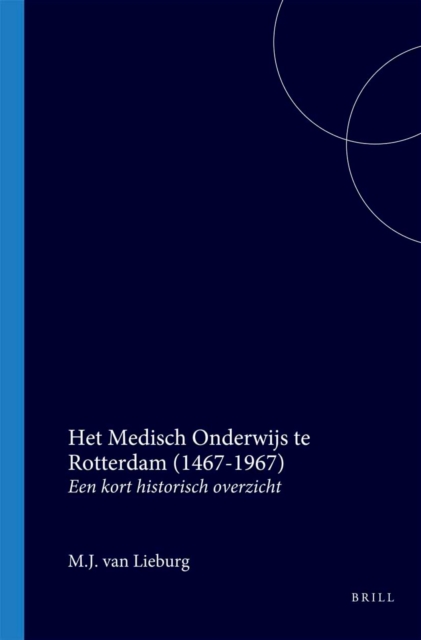 Het Medisch Onderwijs te Rotterdam (1467-1967)