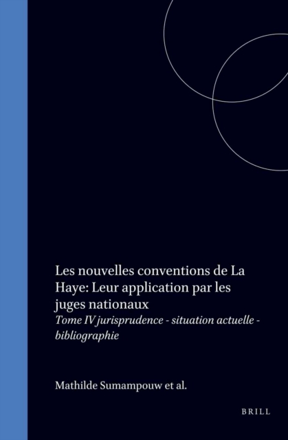 Nouvelles Conventions De La Haye Leur Application Par Les Juges Nationaux
