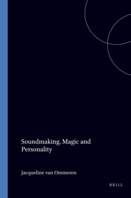 Soundmaking, Magic and Personality
