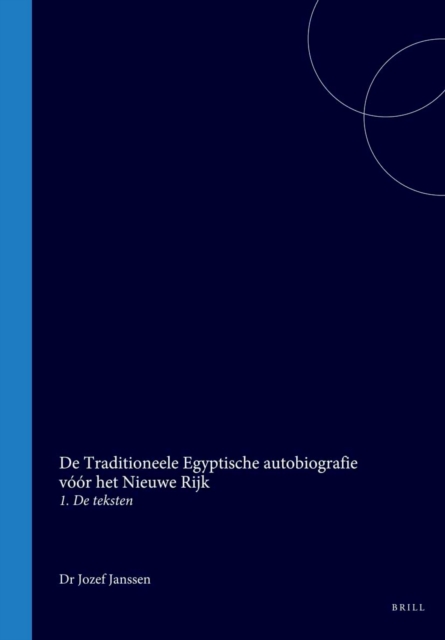 De Traditioneele Egyptische autobiografie voor het Nieuwe Rijk