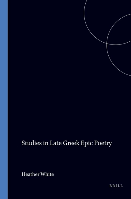Studies in Late Greek Epic Poetry