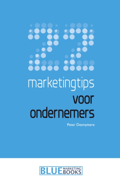 22 marketingtips voor ondernemers