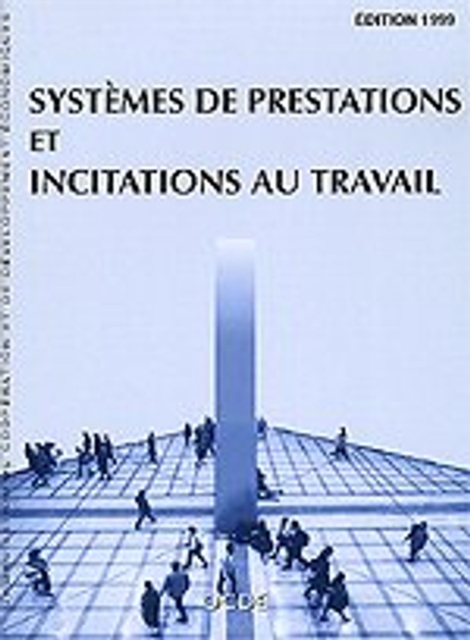 Systemes de prestations et incitations au travail 1999