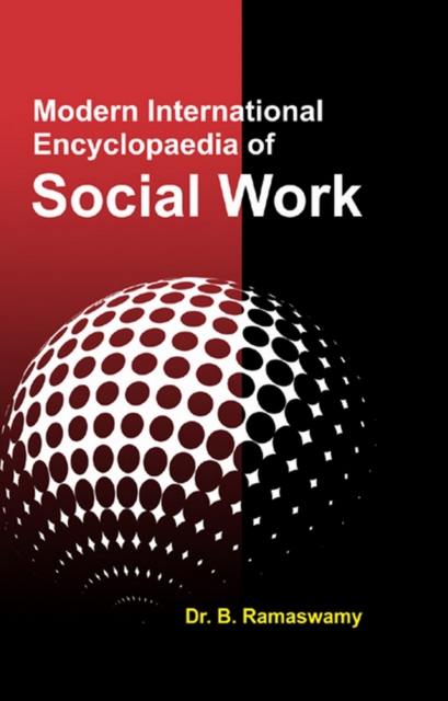 Modern International Encyclopaedia of SOCIAL WORK (Social Work Theories and Models)