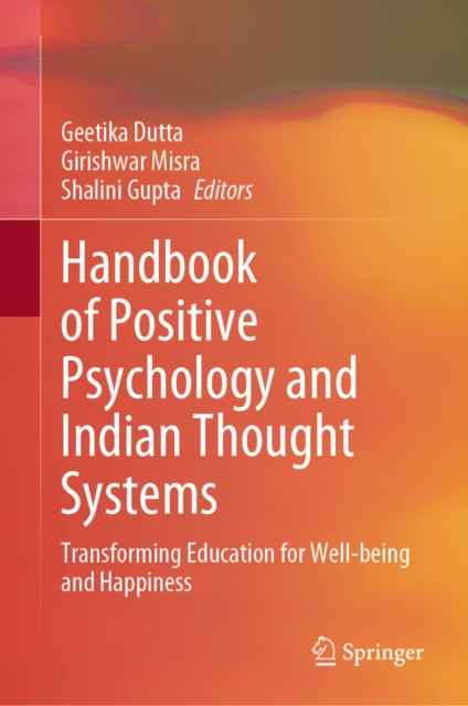 Handbook of Positive Psychology and Indian Thought Systems