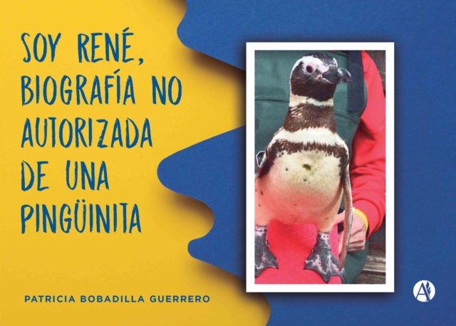 Soy René, biografía no autorizada de una pingüinita