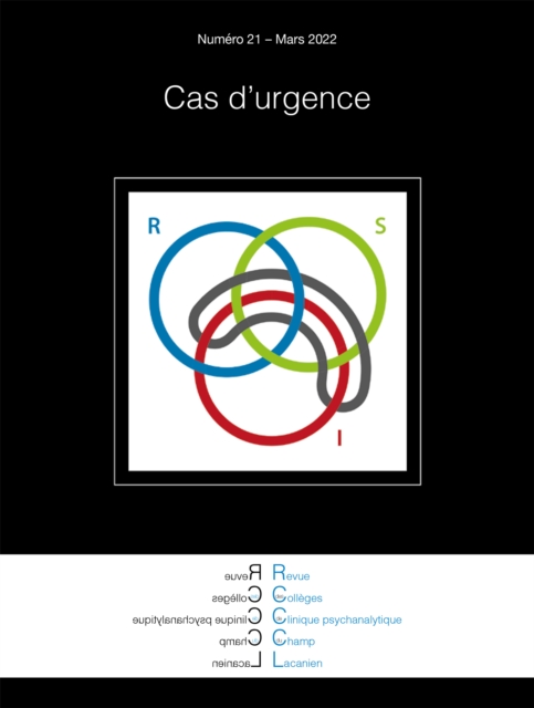 Revue des collèges de clinique psychanalytique du champ lacanien n°21