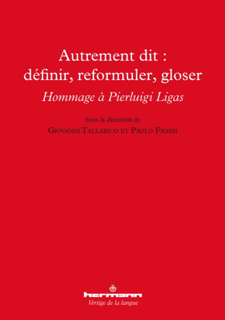 Autrement dit : définir, reformuler, gloser