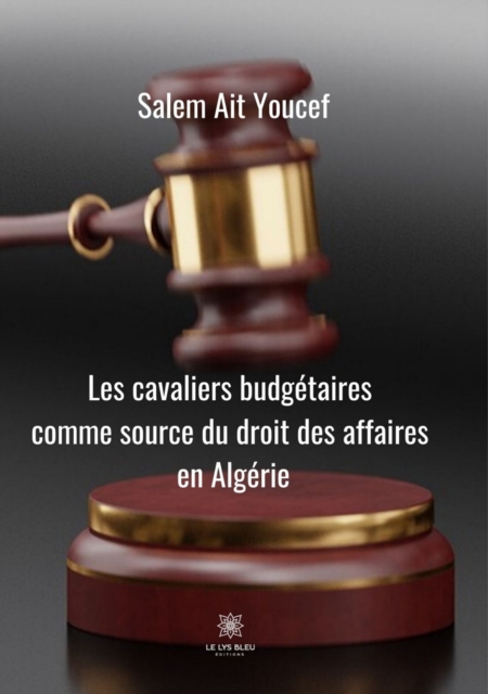 Cavaliers budgetaires comme source du droit des affaires en Algerie