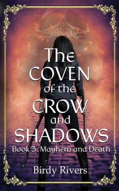 Coven of the Crow and Shadows: Mayhem and Death