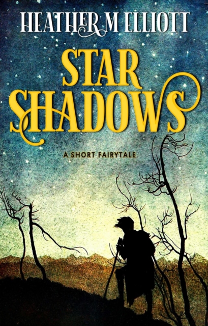 Star Shadows: A Short Fairytale